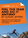 Cover image for A Joosr Guide to... Feel the Fear and Do It Anyway by Susan Jeffers